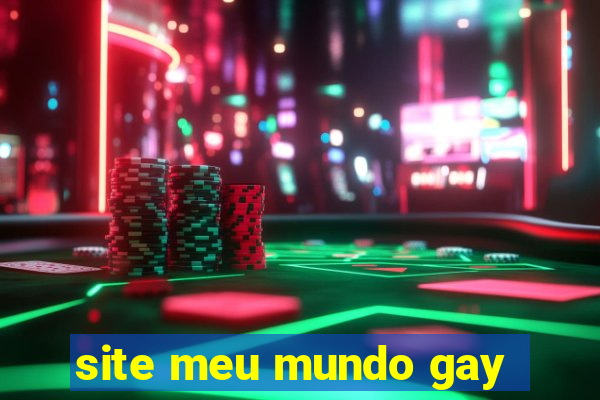 site meu mundo gay